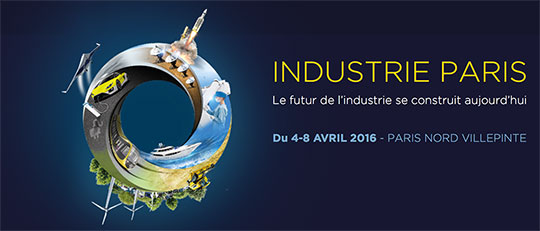 Paris : Industrie Expo du 4 au 8 Avril 2016